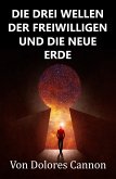 Die Drei Wellen Der Freiwilligen Und Die Neue Erde (eBook, ePUB)