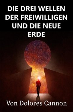 Cover Die Drei Wellen Der Freiwilligen Und Die Neue Erde (eBook, ePUB)