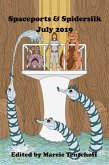 Spaceports & Spidersilk July 2019 (eBook, ePUB)