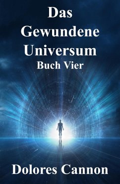 Cover Das Gewundene Universum Buch Vier (eBook, ePUB)