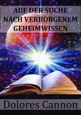 Auf Der Suche Nach Verborgenem Geheimwissen (eBook, ePUB)