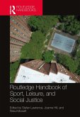 Routledge Handbook of Sport, Leisure, and Social Justice (eBook, PDF) Routledge Handbook of Sport, Leisure, and Social Justice (eBook, PDF)