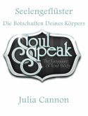 Seelengeflüster Die Botschaften Deines Körpers (eBook, ePUB) Seelengeflüster Die Botschaften Deines Körpers (eBook, ePUB)