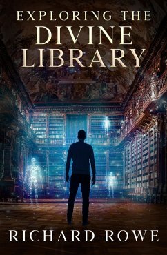 Exploring the Divine Library (eBook, ePUB) - Rowe, Richard