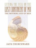 Lifting the Veil on the Lost Continent of Mu (eBook, ePUB) Lifting the Veil on the Lost Continent of Mu (eBook, ePUB)