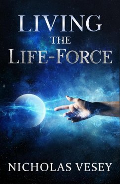 Living the Life - Force (eBook, ePUB) - Vesey, Nicholas