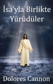 Isa'yla Birlikte Yürüdüler (eBook, ePUB)