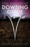 The Essential Dowsing Guide (eBook, ePUB)
