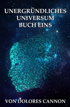 Cover Unergründliches Universum Buch Eins (eBook, ePUB)