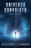 Universo Convoluto, Libro Quattro (eBook, ePUB)