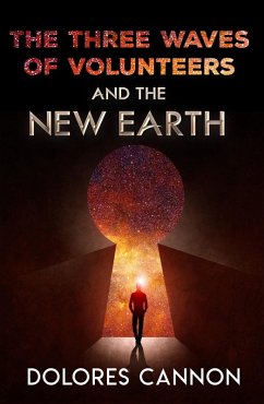 Three Waves of Volunteers and the New Earth (eBook, ePUB) - Cannon, Dolores