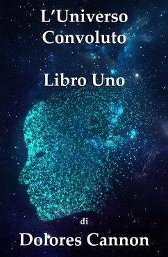 L'Universo Convoluto Libro Uno (eBook, ePUB) - Cannon, Dolores