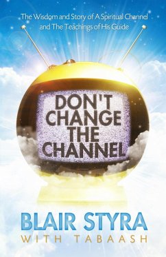 Don't Change the Channel (eBook, ePUB) - Styra, Blair