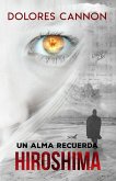 Un Alma Recuerda Hiroshima (eBook, ePUB)