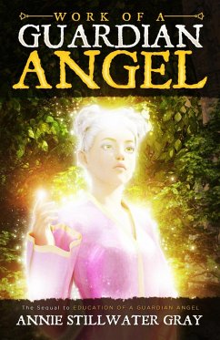 Work of a Guardian Angel (eBook, ePUB) - Gray, Annie Stillwater