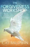 The Forgiveness Workshop from Higher Self/Spirit (eBook, ePUB)
