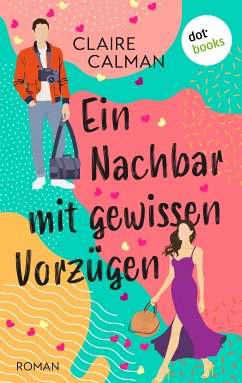 Ein Nachbar mit gewissen Vorzügen (eBook, ePUB) - Calman, Claire