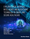 Exploration of Artificial Intelligence and Blockchain Technology in Smart and Secure Healthcare (eBook, ePUB)