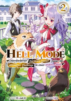 Hell Mode: Unterforderter Hardcore-Gamer findet die ultimative Challenge in einer anderen Welt (Light Novel): Band 2 (eBook, ePUB) - Hamuo