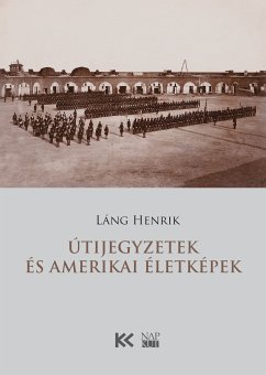 Útijegyzetek és amerikai életképek (eBook, ePUB) - Láng, Henrik