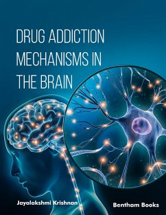 Drug Addiction Mechanisms in the Brain (eBook, ePUB) - Krishnan, Jayalakshmi