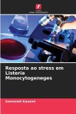 Resposta ao stress em Listeria Monocytogeneges