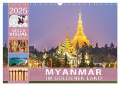 MYANMAR - Im goldenen Land (Wandkalender 2025 DIN A3 quer), CALVENDO Monatskalender - Calvendo;VISUAL, Globe