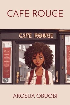 Cafe Rouge - Obuobi, Akosua