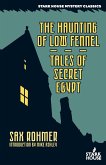 The Haunting of Low Fennel / Tales of Secret Egypt
