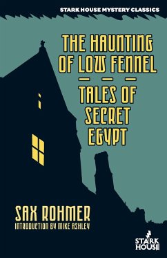 The Haunting of Low Fennel / Tales of Secret Egypt - Rohmer, Sax
