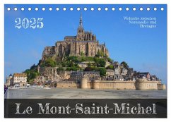 Le Mont-Saint-Michel - Welterbe zwischen Normandie und Bretagne (Tischkalender 2025 DIN A5 quer), CALVENDO Monatskalender - Calvendo;Behner, Markus