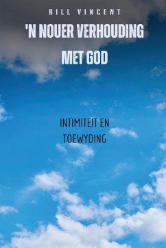 'n Nouer Verhouding Met God - Vincent, Bill