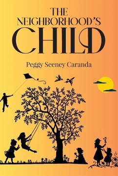 The Neighborhood's Child - Caranda, Peggy Seeney