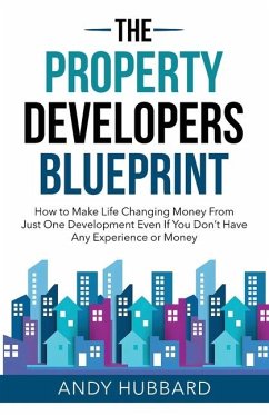 The Property Developers Blueprint - Hubbard, Andy