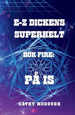 E-Z DICKENS SUPERHELT BOK FIRE - McGough, Cathy