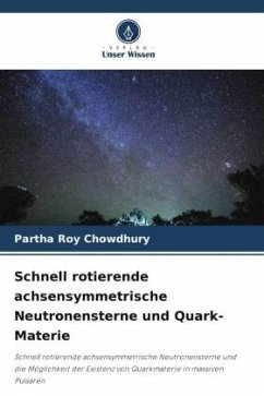 Schnell rotierende achsensymmetrische Neutronensterne und Quark-Materie - Roy Chowdhury, Partha