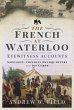The French at Waterloo: Eyewitness... - Bild 1