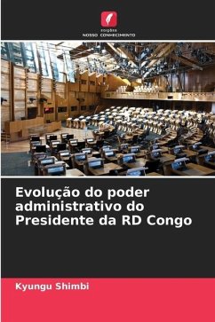 Evolução do poder administrativo do Chefe de Estado na República Democrática do Congo - Shimbi, Kyungu