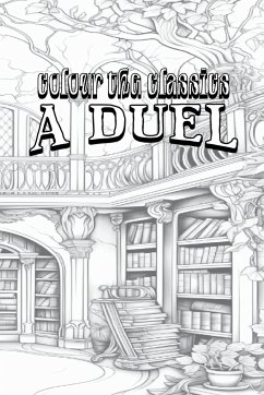 EXCLUSIVE COLORING BOOK Edition of Richard Marsh's A Duel - Colour the Classics