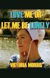 Love Me Or Let Me Be Lonely - Bild 1