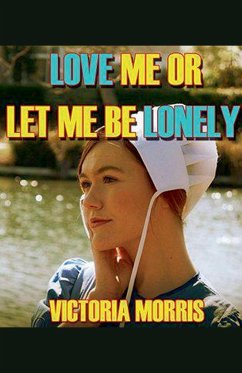 Love Me Or Let Me Be Lonely - Morris, Victoria