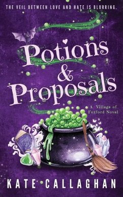 Potions and Proposals - Callaghan, Kate