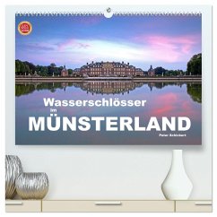 Wasserschlösser im Münsterland (hochwertiger Premium Wandkalender 2025 DIN A2 quer), Kunstdruck in Hochglanz - Calvendo;Schickert, Peter