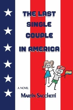 The Last Single Couple in America - Sacchetti, Martin