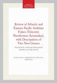 Review of Atlantic and Eastern Pacific Anthiine Fishes (Teleostei: Perciformes: Serranidae), with Descriptions of Two New Genera Review of Atlantic and Eastern Pacific Anthiine Fishes (Teleostei: Perciformes: Serranidae), with Descriptions of Two New Genera