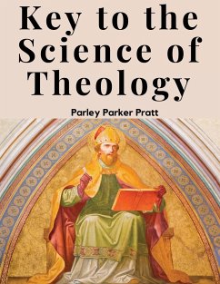 Key to the Science of Theology - Parley Parker Pratt
