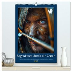Bogenkunst durch die Zeiten (hochwertiger Premium Wandkalender 2025 DIN A2 hoch), Kunstdruck in Hochglanz - Calvendo;Waurick, Kerstin