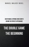 The Double Game - The Beginning