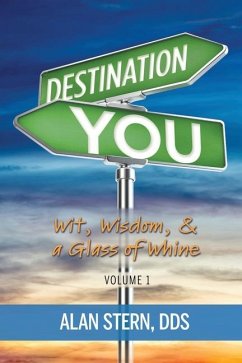 Destination You -Wit Wisdom and a Glass of Whine - Stern, Alan