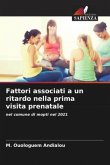 Fattori associati a un ritardo nella prima visita prenatale